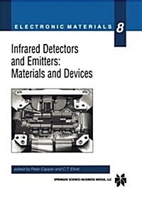 Infrared Detectors and Emitters: Materials and Devices (Paperback, Softcover Repri)