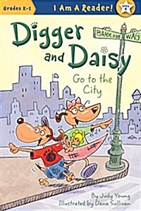 Digger and Daisy Go to the City (Paperback)