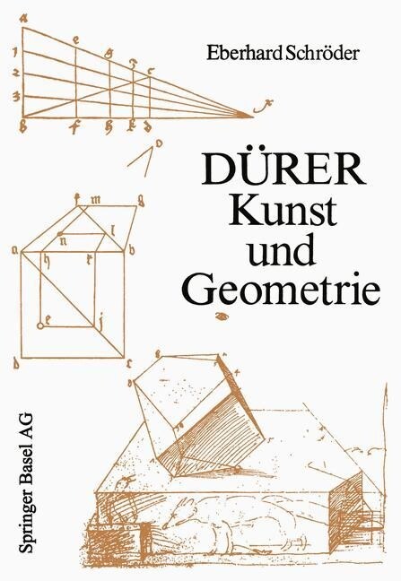 D?er -- Kunst Und Geometrie: D?ers K?stlerisches Schaffen Aus Der Sicht Seiner 팙nderweysung? (Paperback, Softcover Repri)