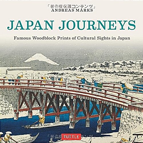 Japan Journeys: Famous Woodblock Prints of Cultural Sights in Japan (Hardcover)