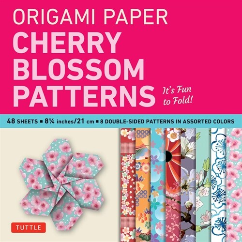 Origami Paper- Cherry Blossom Patterns Large 8 1/4 48 Sh: Tuttle Origami Paper: High-Quality Double-Sided Origami Sheets Printed with 8 Different Pat (Other, Edition, Origam)
