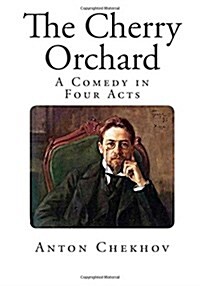 The Cherry Orchard: A Comedy in Four Acts (Paperback)