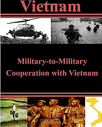 Military-to-Military Cooperation With Vietnam (Paperback)