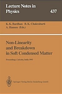 Non-Linearity and Breakdown in Soft Condensed Matter: Proceedings of a Workshop Held at Calcutta, India 1-9 December 1993 (Paperback, Softcover Repri)