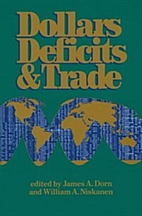 Dollars Deficits & Trade (Paperback)