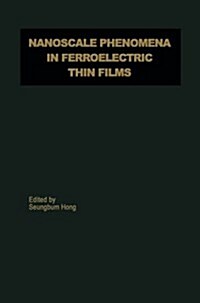 Nanoscale Phenomena in Ferroelectric Thin Films (Paperback)