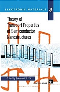 Theory of Transport Properties of Semiconductor Nanostructures (Paperback, Softcover Repri)