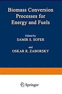 Biomass Conversion Processes for Energy and Fuels (Paperback)