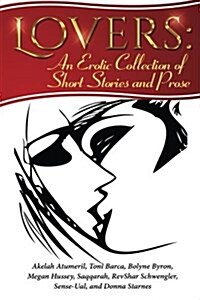 Lovers: An Erotic Collection of Short Stories and Prose (Paperback)