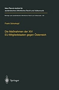 Die Ma?ahmen Der XIV Eu-Mitgliedstaaten Gegen ?terreich: M?lichkeiten Und Grenzen Einer streitbaren Demokratie Auf Europ?scher Ebene (Paperback, Softcover Repri)