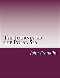 The Journey to the Polar Sea (Paperback)