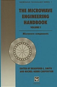 The Microwave Engineering Handbook: Microwave Components (Paperback, Softcover Repri)