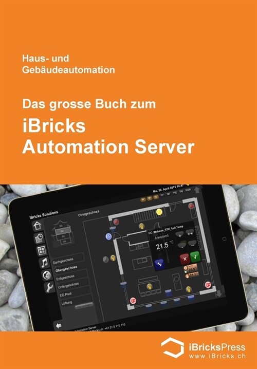 Das Grosse Buch Zum Ibricks Automation Server (Paperback)