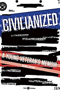 Civilianized: A Young Veterans Memoir (Hardcover)