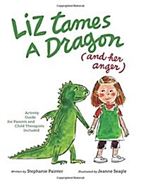 Liz Tames a Dragon (And Her Anger) (Paperback)