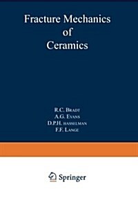 Fracture Mechanics of Ceramics: Volume 8: Microstructure, Methods, Design, and Fatigue (Paperback, Softcover Repri)