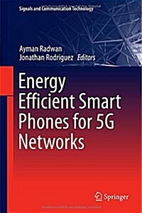 Energy Efficient Smart Phones for 5G Networks (Hardcover)