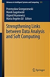 Strengthening Links Between Data Analysis and Soft Computing (Paperback)