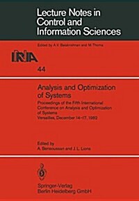 Analysis and Optimization of Systems: Proceedings of the Fifth International Conference on Analysis and Optimization of Systems Versailles, December 1 (Paperback, 1982)