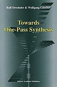 Towards One-Pass Synthesis (Paperback, 2002)