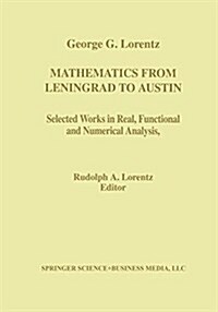 [중고] Mathematics from Leningrad to Austin: George G. Lorentz‘ Selected Works in Real, Functional, and Numerical Analysis (Paperback, Softcover Repri)