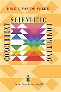 Concurrent Scientific Computing (Paperback, Softcover Repri)