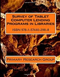 Survey of Tablet Computer Lending Programs in Libraries (Paperback)