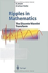 Ripples in Mathematics: The Discrete Wavelet Transform (Paperback, 2001)