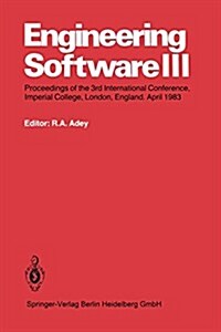 Engineering Software III: Proceedings of the 3rd International Conference, Imperial College, London, England. April 1983 (Paperback, Softcover Repri)