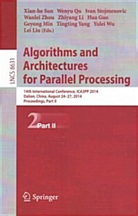 Algorithms and Architectures for Parallel Processing: 14th International Conference, Ica3pp 2014, Dalian, China, August 24-27, 2014. Proceedings, Part (Paperback, 2014)