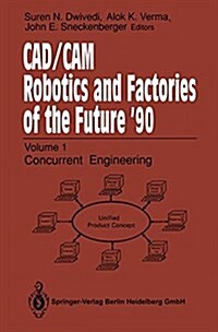 CAD/CAM Robotics and Factories of the Future 90: Volume 2: Flexible Automation, 5th International Conference on CAD/CAM, Robotics and Factories of th (Paperback, Softcover Repri)