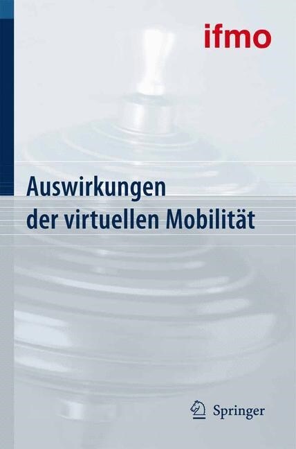 Auswirkungen Der Virtuellen Mobilit? (Paperback, Softcover Repri)