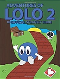 Adventures of Lolo 2 Unofficial Strategy Guide (Paperback)