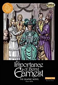 The Importance of Being Earnest the Graphic Novel: Original Text (Paperback)