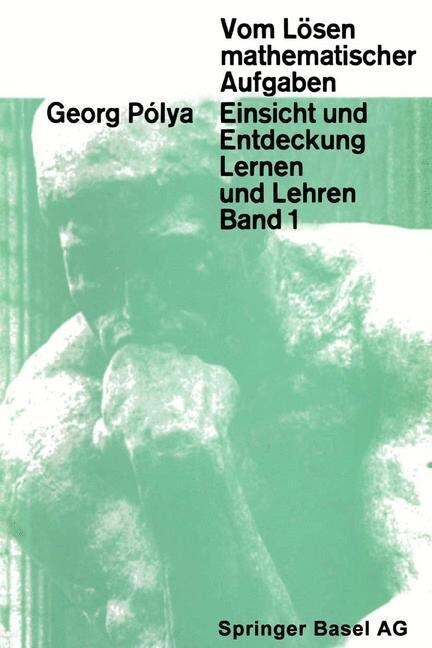 Vom L?en Mathematischer Aufgaben: Einsicht Und Entdeckung, Lernen Und Lehre (Paperback, 2, 2. Aufl. 1979.)