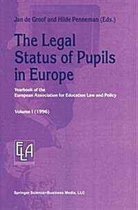 The Legal Status of Pupils in Europe: Yearbook of the European Association for Education Law and Policy (Paperback, Softcover Repri)