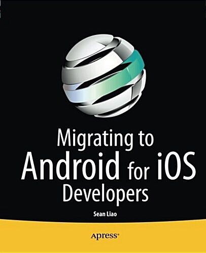 Migrating to Android for Ios Developers (Paperback)