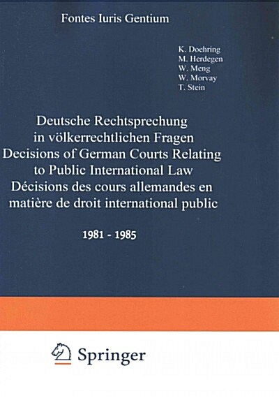 Deutsche Rechtsprechung in V?kerrechtlichen Fragen / Decisions of German Courts Relating to Public International Law / D?isions Des Cours Allemandes (Paperback, Softcover Repri)