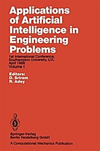 Applications of Artificial Intelligence in Engineering Problems: Proceedings of the 1st International Conference, Southampton University, U.K April 19 (Paperback, Softcover Repri)