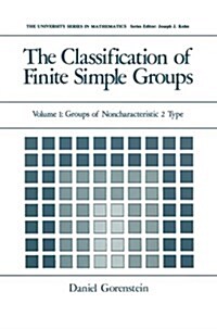 The Classification of Finite Simple Groups: Volume 1: Groups of Noncharacteristic 2 Type (Paperback, 1983)