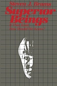 Superior Beings: If They Exist, How Would We Know? (Paperback, Softcover Repri)