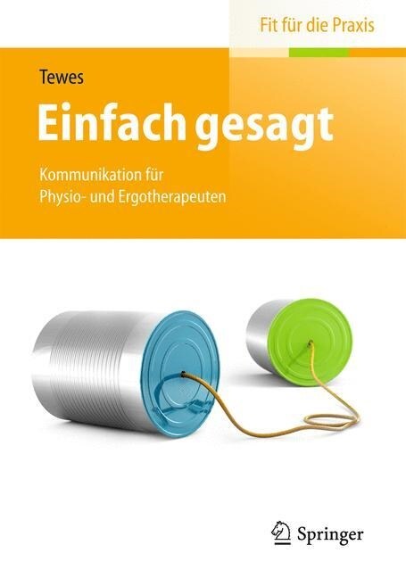 Einfach Gesagt: Kommunikation F? Physio- Und Ergotherapeuten (Paperback, 2014)