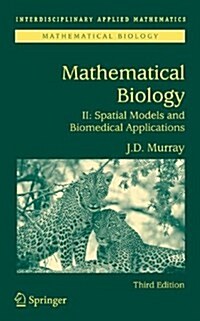 Mathematical Biology II: Spatial Models and Biomedical Applications (Paperback, 3, 2003. Softcover)