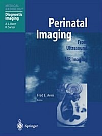 Perinatal Imaging: From Ultrasound to MR Imaging (Paperback, Softcover Repri)