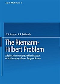 The Riemann-Hilbert Problem: A Publication from the Steklov Institute of Mathematics Adviser: Armen Sergeev (Paperback, 1994)