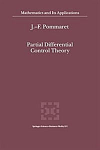 Partial Differential Control Theory: Volume I: Mathematical Tools, Volume II: Control System (Paperback, Softcover Repri)