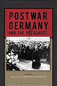 Postwar Germany and the Holocaust (Paperback)