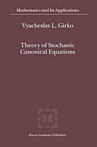 Theory of Stochastic Canonical Equations: Volumes I and II (Paperback, Softcover Repri)