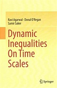 Dynamic Inequalities on Time Scales (Hardcover)