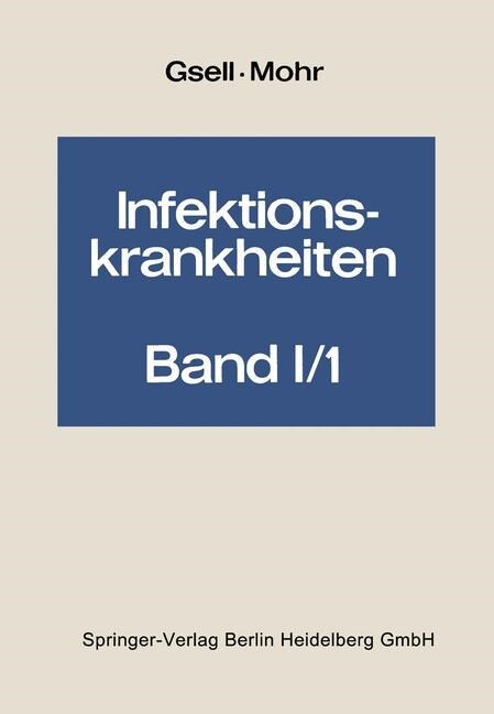 Infektionskrankheiten: Band 1: Krankheiten Durch Viren. Teil 1: Krankheiten Durch Nachgewiesene Viren. Teil 2: Wahrscheinlich Virusbedingte U (Paperback, 1967)